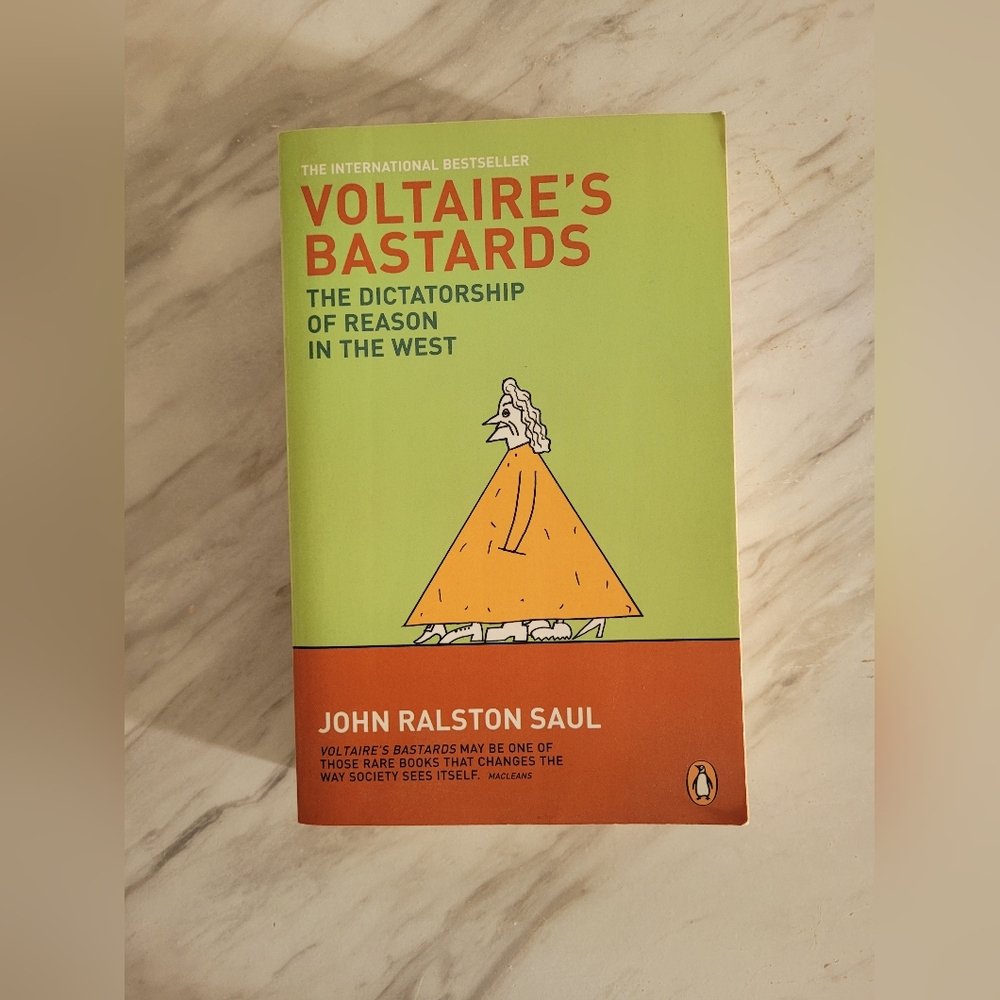 Voltaire's Bastards by John Ralston Saul